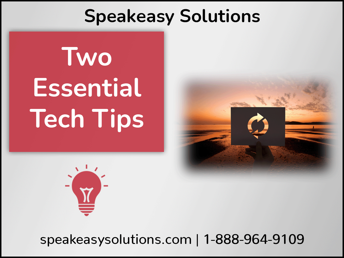 Two Essential Tech Tips